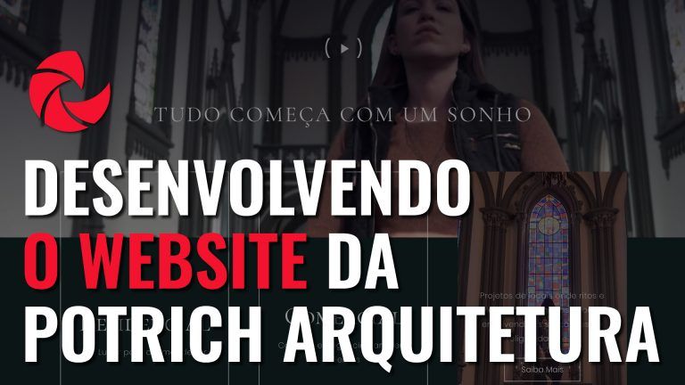 Desenvolvendo o Website da Potrich Arquitetura